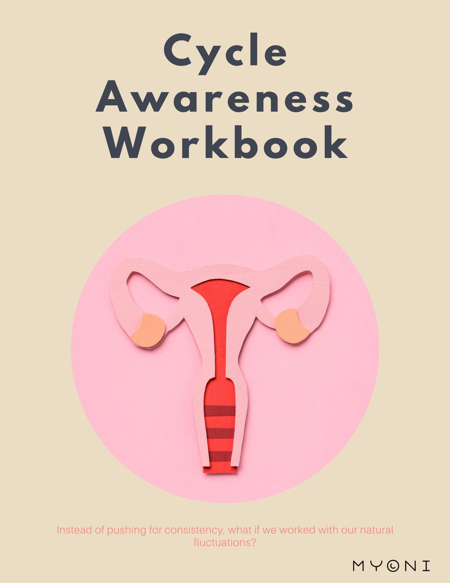 Cycle Awareness Workbook: Intro to your cycle... coz it's way more than just a period.