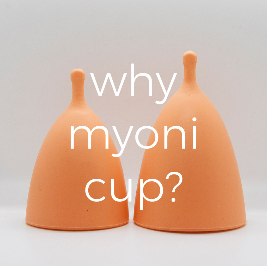 Why choose a Myoni Menstrual Cup?